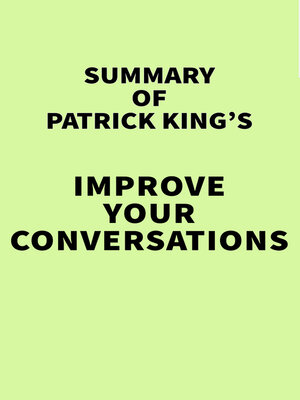 cover image of Summary of Patrick King's Improve Your Conversations